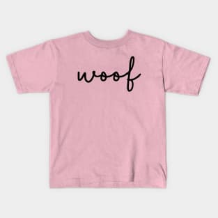 Dog woof Kids T-Shirt